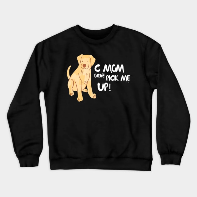 C Mom Dave Pick Me Up Crewneck Sweatshirt by NICHE&NICHE